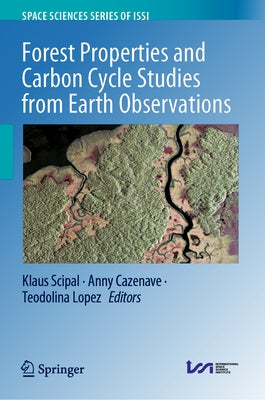 Forest Properties and Carbon Cycle Studies from Earth Observations by Scipal, Klaus