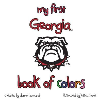 My 1st Georgia Bk of Colors by Howard, Donna