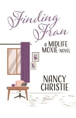 Finding Fran: A Midlife Moxie Novel Volume 2 by Christie, Nancy