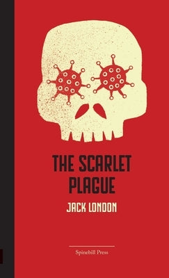 The Scarlet Plague by London, Jack