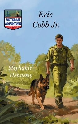 Veteran Adventure Stories: Eric Cobb Jr. by Hennessy, Stephanie