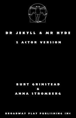 Dr Jekyll & Mr Hyde: 2 Actor Version by Grinstead, Burt