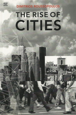 The Rise of Cities by Roussopoulos, Dimitrios