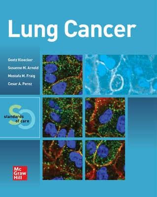 Lung Cancer: Standards of Care by Kloecker, Goetz