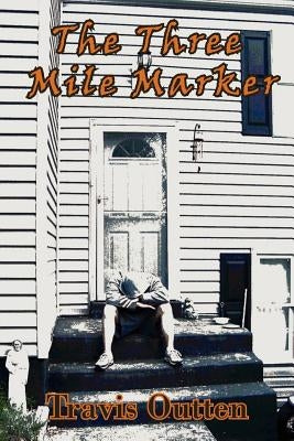 The Three Mile Marker by Outten, Travis
