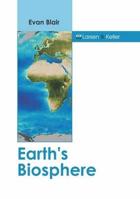 Earth's Biosphere by Blair, Evan