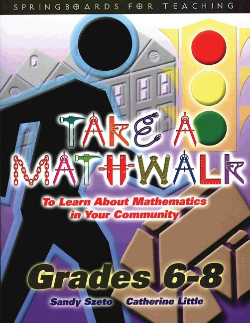 Take a Mathwalk Math in Your Community by Szeto, Sandy