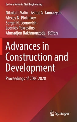 Advances in Construction and Development: Proceedings of CDLC 2020 by Vatin, Nikolai I.
