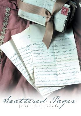 Scattered Pages by O'Keefe, Justine
