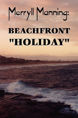 Merryll Manning: Beachfront "Holiday" by Reid, John Howard