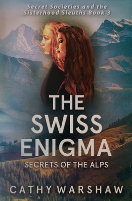 The Swiss Enigma: A Young Adult Mystery Thriller by Warshaw, Cathy
