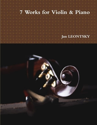 7 Works for Violin & Piano by Leontsky, Jan