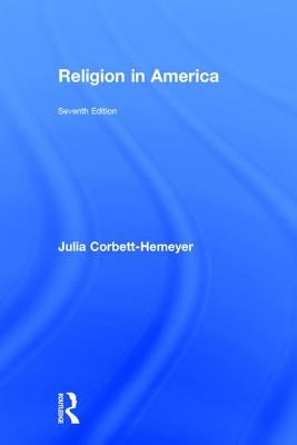 Religion in America by Corbett Hemeyer, Julia
