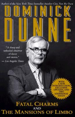 Fatal Charms and the Mansions of Limbo by Dunne, Dominick