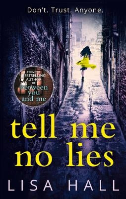 Tell Me No Lies by Hall, Lisa