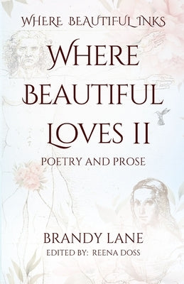 Where Beautiful Loves II: Poetry and Prose by Lane, Brandy