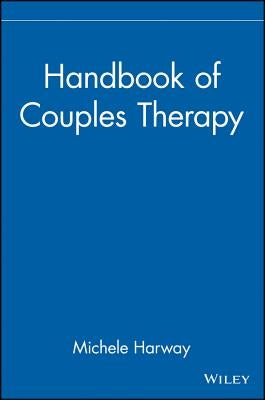 Handbook of Couples Therapy by Harway, Michele