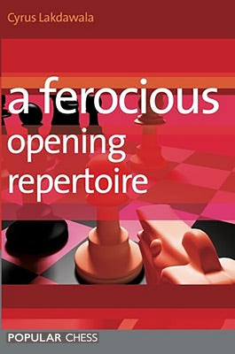 A Ferocious Opening Repertoire by Lakdawala, Cyrus
