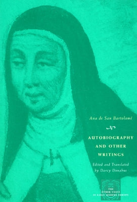 Autobiography and Other Writings by de San Bartolomé, Ana
