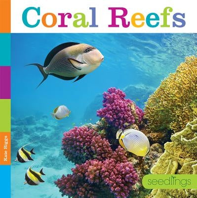 Coral Reefs by Riggs, Kate