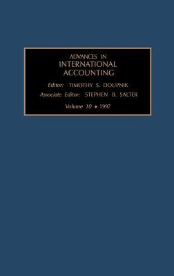 Advances in International Accounting: Volume 10 by Salter, S. B.