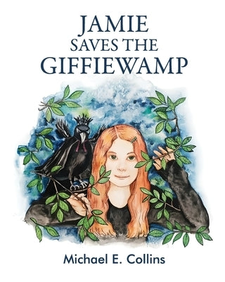 Jamie Saves the Giffiewamp: An Illustrated Children's Story by Collins, Michael E.