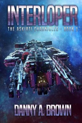 Interloper by Brown, Danny A.