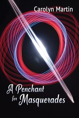 A Penchant for Masquerades by Martin, Carolyn