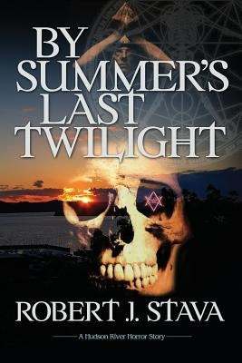 By Summer's Last Twilight by Stava, Robert J.