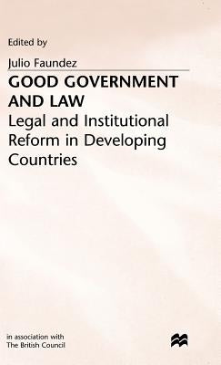 Good Government and Law by Faundez, J.