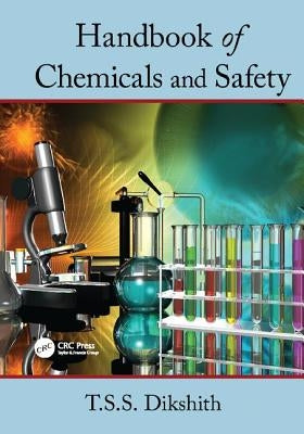 Handbook of Chemicals and Safety by Dikshith, T. S. S.