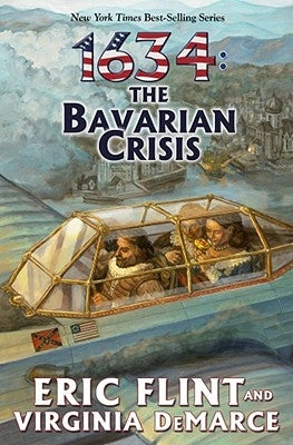 1634: The Bavarian Crisis: Volume 9 by Flint, Eric