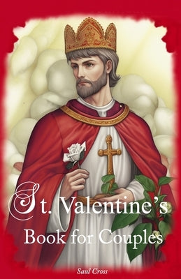 St. Valentine's Book for Couples by Cross, Saul