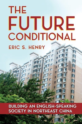 The Future Conditional by Henry, Eric S.