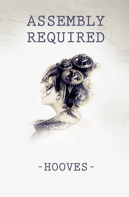 Assembly Required by Baird, Austie M.