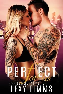 Perfect for Us: Undercover Romanctic Suspense by Timms, Lexy