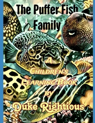 The Puffer Fish Family by Rightious, Duke