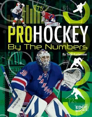 Pro Hockey by the Numbers by Kortemeier, Tom