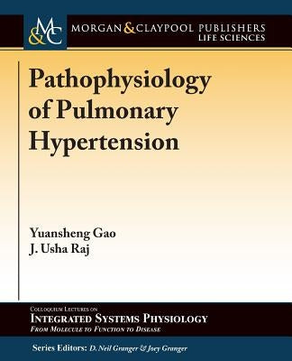 Pathophysiology of Pulmonary Hypertension by Gao, Yuansheng