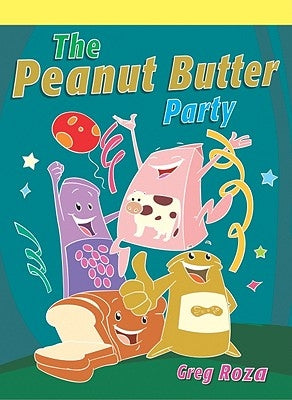 The Peanut Butter Party by Roza, Greg