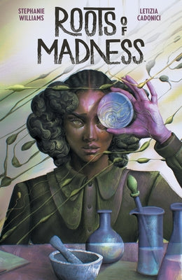 Roots of Madness Volume 1 by Williams, Stephanie