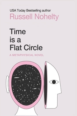 Time is a Flat Circle by Nohelty, Russell