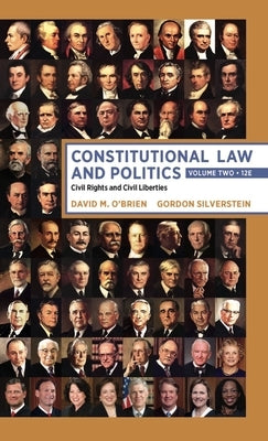 Constitutional Law and Politics: Civil Rights and Civil Liberties by O'Brien, David M.