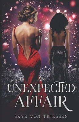 An Unexpected Affair by Von Triessen, Skye