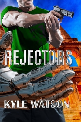 Rejectors by Watson, Kyle