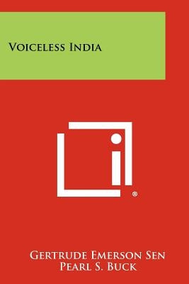 Voiceless India by Sen, Gertrude Emerson