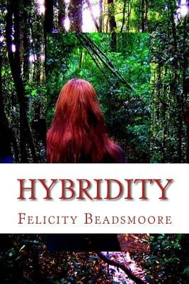 Hybridity by Beadsmoore, Felicity