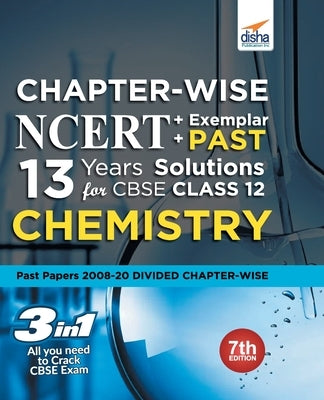 Chapter-wise NCERT + Exemplar + PAST 13 Years Solutions for CBSE Class 12 Chemistry 7th Edition by Disha Experts