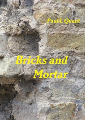Bricks and Mortar by Quant, Paul