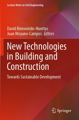 New Technologies in Building and Construction: Towards Sustainable Development by Bienvenido-Huertas, David